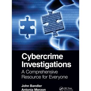Taylor & Francis Ltd Cybercrime Investigations : A Comprehensive Resource For Everyone Taylor & Francis Ltd Cybercrime Investigations : A Comprehensive Resource For Everyone