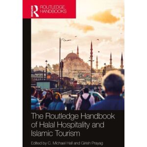 Taylor & Francis Ltd The Routledge Handbook Of Halal Hospitality And Islamic Tourism Taylor & Francis Ltd The Routledge Handbook Of Halal Hospitality And Islamic Tourism