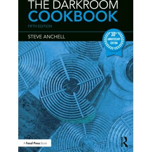 Taylor & Francis Ltd The Darkroom Cookbook Taylor & Francis Ltd The Darkroom Cookbook