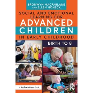 Taylor & Francis Ltd Social And Emotional Learning For Advanced Children In Early Childhood : Birth To 8 Taylor & Francis Ltd Social And Emotional Learning For Advanced Children In Early Childhood : Birth To 8