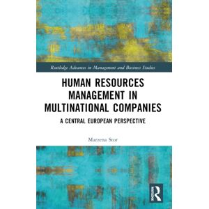 Taylor & Francis Ltd Human Resources Management In Multinational Companies : A Central European Perspective Taylor & Francis Ltd Human Resources Management In Multinational Companies : A Central European Perspective