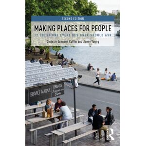 Taylor & Francis Ltd Making Places For People : 12 Questions Every Designer Should Ask Taylor & Francis Ltd Making Places For People : 12 Questions Every Designer Should Ask