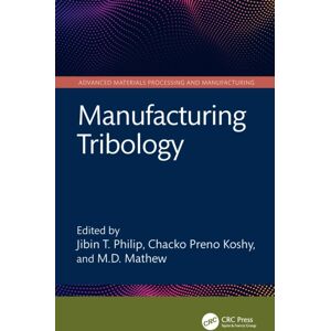 Taylor & Francis Ltd Manufacturing Tribology Taylor & Francis Ltd Manufacturing Tribology