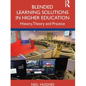 Taylor & Francis Ltd Blended Learning Solutions In Higher Education : History, Theory And Practice Taylor & Francis Ltd Blended Learning Solutions In Higher Education : History, Theory And Practice
