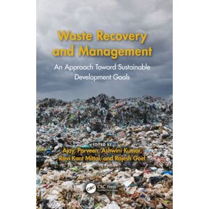 Taylor & Francis Ltd Waste Recovery And Management : An Approach Toward Sustainable Development Goals Taylor & Francis Ltd Waste Recovery And Management : An Approach Toward Sustainable Development Goals