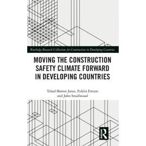 Taylor & Francis Ltd Moving The Construction Safety Climate Forward In Developing Countries Taylor & Francis Ltd Moving The Construction Safety Climate Forward In Developing Countries