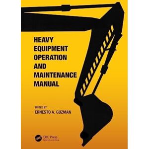 Taylor & Francis Ltd Heavy Equipment Operation And Maintenance Manual Taylor & Francis Ltd Heavy Equipment Operation And Maintenance Manual