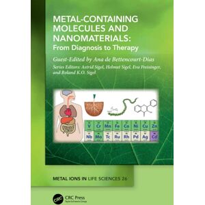 Taylor & Francis Ltd Metal-Containing Molecules And Nanomaterials : From Diagnosis To Therapy Taylor & Francis Ltd Metal-Containing Molecules And Nanomaterials : From Diagnosis To Therapy