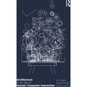 Taylor & Francis Ltd Architecture In The Age Of Human–computer Interaction Taylor & Francis Ltd Architecture In The Age Of Human–computer Interaction