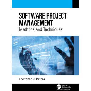 Taylor & Francis Ltd Software Project Management : Methods And Techniques Taylor & Francis Ltd Software Project Management : Methods And Techniques