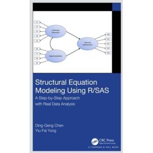 Taylor & Francis Ltd Structural Equation Modeling Using R/sas : A Step-By-Step Approach With Real Data Analysis Taylor & Francis Ltd Structural Equation Modeling Using R/sas : A Step-By-Step Approach With Real Data Analysis