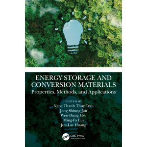 Taylor & Francis Ltd Energy Storage And Conversion Materials : Properties, Methods, And Applications Taylor & Francis Ltd Energy Storage And Conversion Materials : Properties, Methods, And Applications