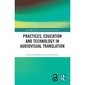 Taylor & Francis Ltd Practices, Education And Technology In Audiovisual Translation Taylor & Francis Ltd Practices, Education And Technology In Audiovisual Translation