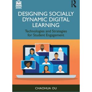 Taylor & Francis Ltd Designing Socially Dynamic Digital Learning : Technologies And Strategies For Student Engagement Taylor & Francis Ltd Designing Socially Dynamic Digital Learning : Technologies And Strategies For Student Engagement