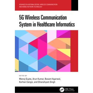 Taylor & Francis Ltd 5g Wireless Communication System In Healthcare Informatics Taylor & Francis Ltd 5g Wireless Communication System In Healthcare Informatics