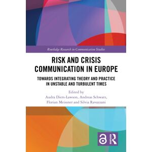 Taylor & Francis Ltd Risk And Crisis Communication In Europe : Towards Integrating Theory And Practice In Unstable And Turbulent Times Taylor & Francis Ltd Risk And Crisis Communication In Europe : Towards Integrating Theory And Practice In Unstable And Turbulent Times