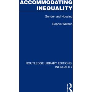 Taylor & Francis Ltd Accommodating Inequality : Gender And Housing Taylor & Francis Ltd Accommodating Inequality : Gender And Housing