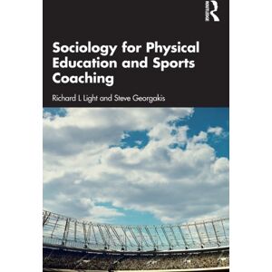 Taylor & Francis Ltd Sociology For Physical Education And Sports Coaching Taylor & Francis Ltd Sociology For Physical Education And Sports Coaching