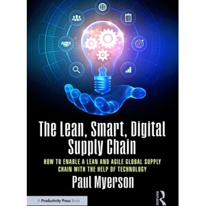 Taylor & Francis Ltd The Lean, , Digital Supply Chain : How To Enable A Lean And Agile Global Supply Chain With The Help Of Technology Taylor & Francis Ltd The Lean, , Digital Supply Chain : How To Enable A Lean And Agile Global Supply Chain With The Help Of Technology
