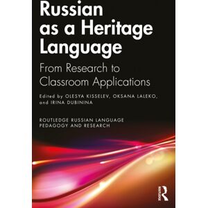 Taylor & Francis Ltd Russian As A Heritage Language : From Research To Classroom Applications Taylor & Francis Ltd Russian As A Heritage Language : From Research To Classroom Applications