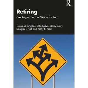 Taylor & Francis Ltd Retiring : Creating A Life That Works For You Taylor & Francis Ltd Retiring : Creating A Life That Works For You