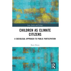 Taylor & Francis Ltd Children As Climate Citizens : A Sociolegal Approach To Public Participation Taylor & Francis Ltd Children As Climate Citizens : A Sociolegal Approach To Public Participation