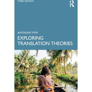 Taylor & Francis Ltd Exploring Translation Theories Taylor & Francis Ltd Exploring Translation Theories