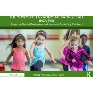 Taylor & Francis Ltd The Movement Environment Rating Scale (Movers) : Supporting Physical Development And Movement Play In Early Childhood Taylor & Francis Ltd The Movement Environment Rating Scale (Movers) : Supporting Physical Development And Movement Play In Early Childhood
