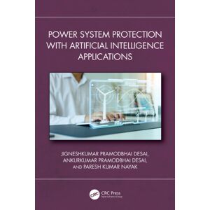 Taylor & Francis Ltd Power System Protection With Artificial Intelligence Applications Taylor & Francis Ltd Power System Protection With Artificial Intelligence Applications