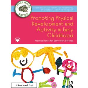 Taylor & Francis Ltd Promoting Physical Development And Activity In Early Childhood : Practical Ideas For Early Years Settings Taylor & Francis Ltd Promoting Physical Development And Activity In Early Childhood : Practical Ideas For Early Years Settings