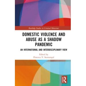 Taylor & Francis Ltd Domestic Violence And Abuse As A Shadow Pandemic : An International And Interdisciplinary View Taylor & Francis Ltd Domestic Violence And Abuse As A Shadow Pandemic : An International And Interdisciplinary View