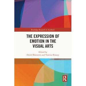 Taylor & Francis Ltd The Expression Of Emotion In The Visual Arts Taylor & Francis Ltd The Expression Of Emotion In The Visual Arts