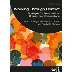 Taylor & Francis Ltd Working Through Conflict : Strategies For Relationships, Groups, And Organizations Taylor & Francis Ltd Working Through Conflict : Strategies For Relationships, Groups, And Organizations