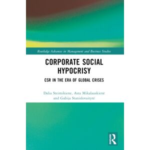 Taylor & Francis Ltd Corporate Social Hypocrisy : Csr In The Era Of Global Crises Taylor & Francis Ltd Corporate Social Hypocrisy : Csr In The Era Of Global Crises