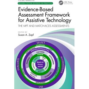 Taylor & Francis Ltd Evidence-Based Assessment Framework For Assistive Technology : The Mpt And Match-Aces Assessments Taylor & Francis Ltd Evidence-Based Assessment Framework For Assistive Technology : The Mpt And Match-Aces Assessments