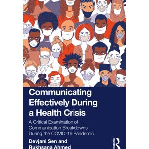 Taylor & Francis Ltd Communicating Effectively During A Health Crisis : A Critical Examination Of Communication Breakdowns During The Covid-19 Pandemic Taylor & Francis Ltd Communicating Effectively During A Health Crisis : A Critical Examination Of Communication Breakdowns During The Covid-19 Pandemic