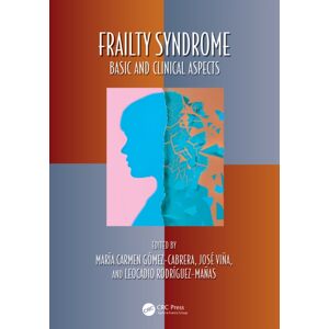 Taylor & Francis Ltd Frailty Syndrome : Basic And Clinical Aspects Taylor & Francis Ltd Frailty Syndrome : Basic And Clinical Aspects