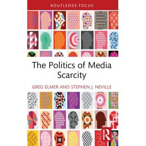 Taylor & Francis Ltd The Politics Of Media Scarcity Taylor & Francis Ltd The Politics Of Media Scarcity