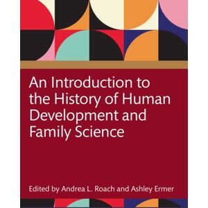 Taylor & Francis Ltd An Introduction To The History Of Human Development And Family Science Taylor & Francis Ltd An Introduction To The History Of Human Development And Family Science