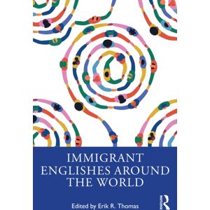 Taylor & Francis Ltd Immigrant Englishes Around The World Taylor & Francis Ltd Immigrant Englishes Around The World