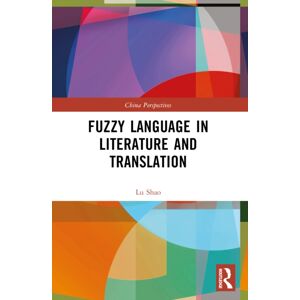 Taylor & Francis Ltd Fuzzy Language In Literature And Translation Taylor & Francis Ltd Fuzzy Language In Literature And Translation