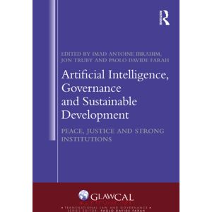 Taylor & Francis Ltd Artificial Intelligence, Governance And Sustainable Development : Peace, Justice And Strong Institutions Taylor & Francis Ltd Artificial Intelligence, Governance And Sustainable Development : Peace, Justice And Strong Institutions