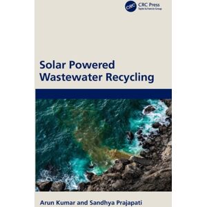 Taylor & Francis Ltd Solar Powered Wastewater Recycling Taylor & Francis Ltd Solar Powered Wastewater Recycling