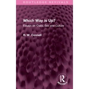 Taylor & Francis Ltd Which Way Is Up? : Essays On Class, Sex And Culture Taylor & Francis Ltd Which Way Is Up? : Essays On Class, Sex And Culture