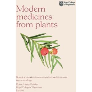Taylor & Francis Ltd Modern Medicines From Plants : Botanical Histories Of Some Of Modern Medicine’s Most Important Drugs Taylor & Francis Ltd Modern Medicines From Plants : Botanical Histories Of Some Of Modern Medicine’s Most Important Drugs