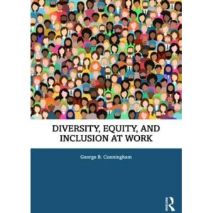 Taylor & Francis Ltd Diversity, Equity, And Inclusion At Work Taylor & Francis Ltd Diversity, Equity, And Inclusion At Work