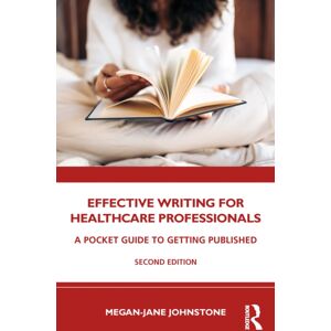 Taylor & Francis Ltd Effective Writing For Healthcare Professionals : A Pocket Guide To Getting Published Taylor & Francis Ltd Effective Writing For Healthcare Professionals : A Pocket Guide To Getting Published