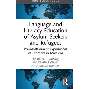Taylor & Francis Ltd Language And Literacy Education Of Asylum Seekers And Refugees : Pre-Resettlement Experiences Of Learners In Malaysia Taylor & Francis Ltd Language And Literacy Education Of Asylum Seekers And Refugees : Pre-Resettlement Experiences Of Learners In Malaysia