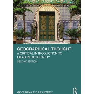 Taylor & Francis Ltd Geographical Thought : A Critical Introduction To Ideas In Geography Taylor & Francis Ltd Geographical Thought : A Critical Introduction To Ideas In Geography
