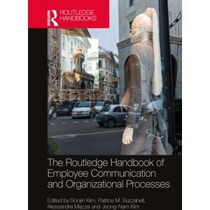 Taylor & Francis Ltd The Routledge Handbook Of Employee Communication And Organizational Processes Taylor & Francis Ltd The Routledge Handbook Of Employee Communication And Organizational Processes